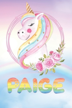 Paperback Paige: Paige's Unicorn Personal Custom Named Diary Planner Perpetual Calander Notebook Journal 6x9 Personalized Customized Gi Book