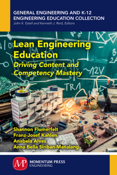 Paperback Lean Engineering Education: Driving Content and Competency Mastery Book