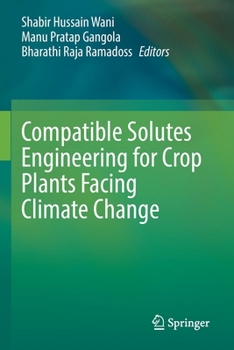 Paperback Compatible Solutes Engineering for Crop Plants Facing Climate Change Book