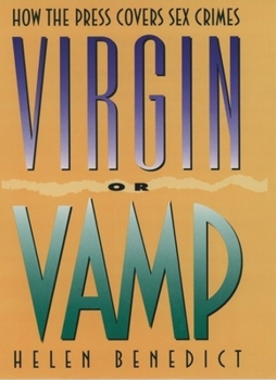 Hardcover Virgin or Vamp: How the Press Covers Sex Crimes Book