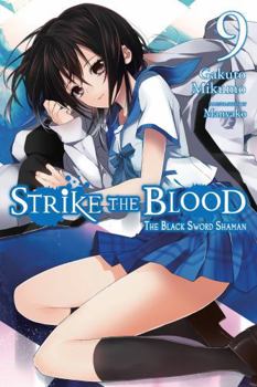 Paperback Strike the Blood, Vol. 9 (Light Novel): The Black Sword Shaman Volume 9 Book