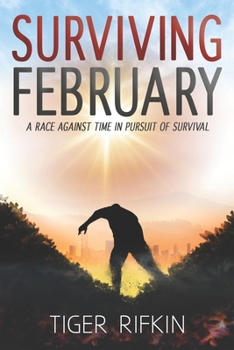 Paperback Surviving February: A race against time in pursuit of survival Book
