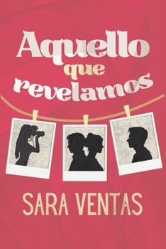 Paperback Aquello que revelamos [Spanish] Book