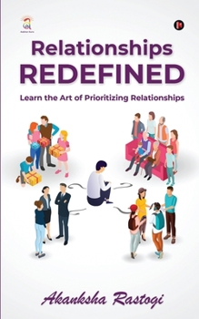 Paperback Relationships Redefined: Learn the Art of Prioritizing Relationships Book