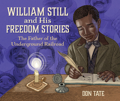 Hardcover William Still and His Freedom Stories: The Father of the Underground Railroad Book