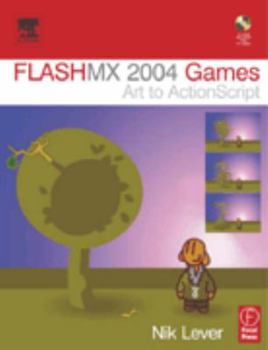 Paperback Flash MX 2004 Games: Art to ActionScript Book