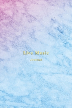 Live Music Journal: A diary logbook for recording music festivals, Concerts and band tours | Memory logbook for live music lovers and performers | Cute pink, aqua and purple marble cover for girls