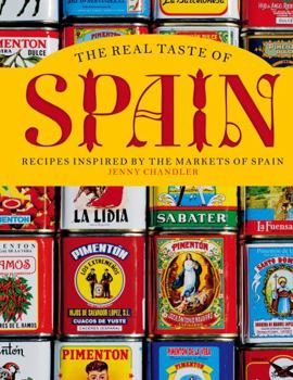 Hardcover The Real Taste of Spain: Recipes Inspired by the Markets of Spain Book