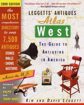 Paperback Leggetts' Antiques Atlas West, 2000 Edition: The Guide to Antiquing in America Book