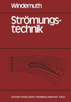 Paperback Strömungstechnik: Grundlagen, Maschinen, Anwendungen [German] Book