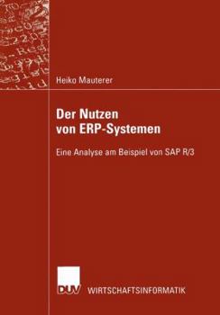 Paperback Der Nutzen Von Erp-Systemen: Eine Analyse Am Beispiel Von SAP R/3 [German] Book