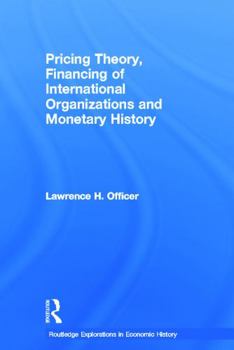 Hardcover Pricing Theory, Financing of International Organisations and Monetary History Book