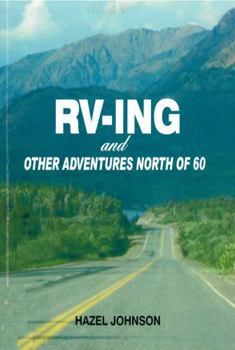 Paperback RV-ING and Other Adventures North of 60 Book
