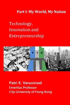 Paperback Technology, Innovation and Entrepreneurship, Part I: My World, My Nation Book