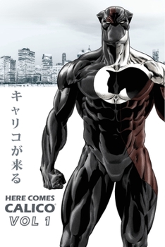 Paperback Here Comes CALICO: The Ultimate Defender of Animals Book