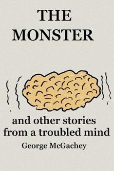 Paperback The Monster and other stories from a troubled mind Book