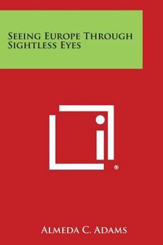 Paperback Seeing Europe Through Sightless Eyes Book