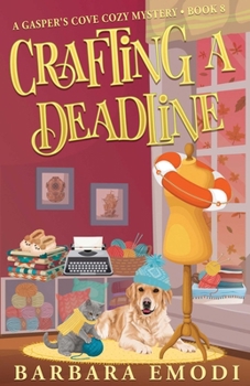 Paperback Crafting a Deadline: A Gasper's Cove Cozy Mystery, Book 8 Book