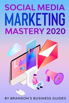 Paperback Social Media Marketing 2020: How You Can Rapidly Grow Your Youtube And Instagram, Build Your Brand, Find Your Loyal Tribe Of Customers And Stand Ou Book