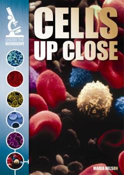 Cells Up Close - Book  of the Under the Microscope
