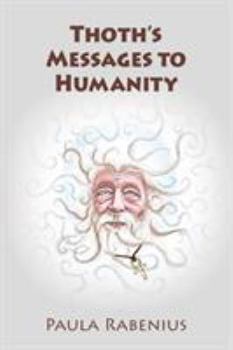 Paperback Thoth's Messages to Humanity: Book 1 Book