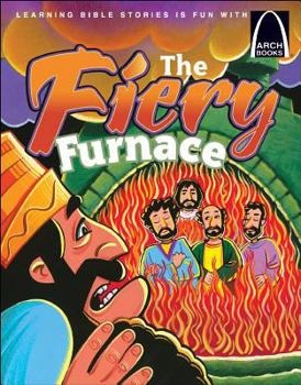 Paperback The Fiery Furnace - Arch Books Book