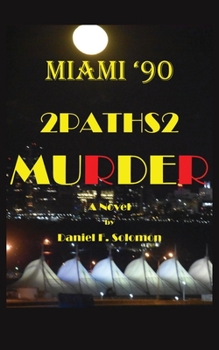 Paperback Miami '90: 2Paths2 Murder: A Novel Book