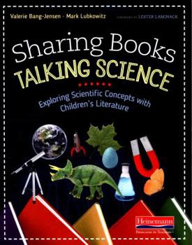 Paperback Sharing Books, Talking Science: Exploring Scientific Concepts with Children's Literature Book