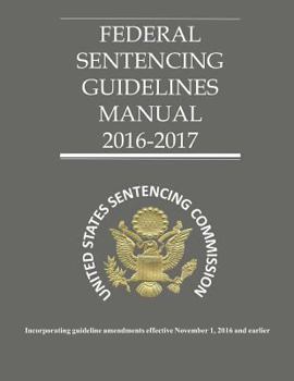 Paperback Federal Sentencing Guidelines 2016-2017 Book