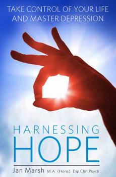 Paperback Harnessing Hope: Take Control of Your Life and Master Depression Book
