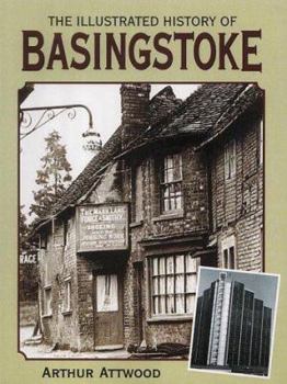 Hardcover The Illustrated History of Basingstoke Book