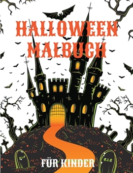 Paperback Halloween Malbuch: Gespenstische niedliche Halloween-Malvorlagen für Kinder [German] Book