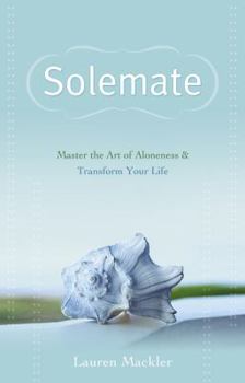 Hardcover Solemate: Master the Art of Aloneness & Transform Your Life Book