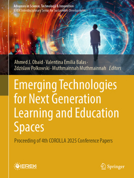 Hardcover Emerging Technologies for Next Generation Learning and Education Spaces: Proceeding of 4th Corolla 2025 Conference Papers Book
