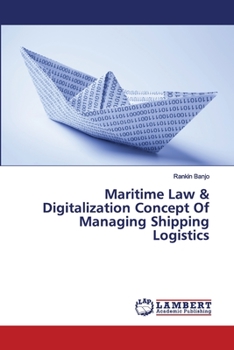 Paperback Maritime Law & Digitalization Concept Of Managing Shipping Logistics Book