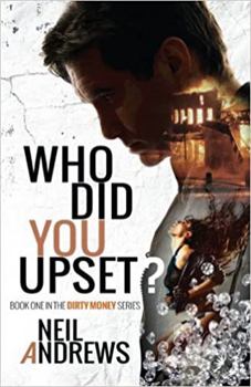 Paperback Who Did You Upset? (Dirty Money) Book