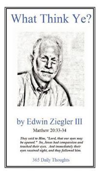 Hardcover What Think Ye? Book