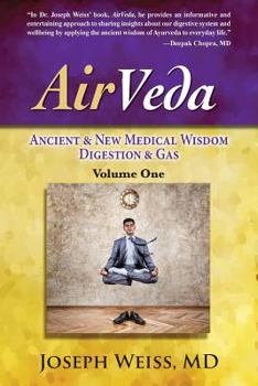 Paperback AirVeda: Ancient & New Medical Wisdom, Digestion & Gas, Volume One Book