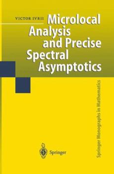 Paperback Microlocal Analysis and Precise Spectral Asymptotics Book