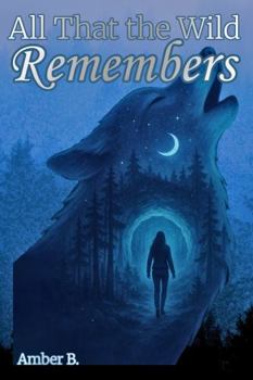 Paperback All That the Wild Remembers (The Lunara Cycle) Book