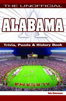 Paperback The Unofficial Alabama Trivia Puzzles & History Book
