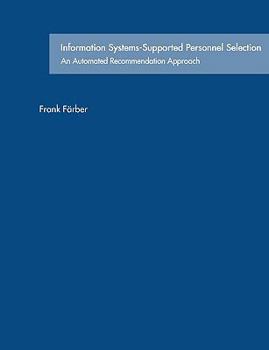 Paperback Information Systems-Supported Personnel Selection: An Automated Recommendation Approach [German] Book