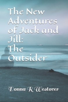 Paperback The New Adventures of Jack and Jill: The Outsider Book