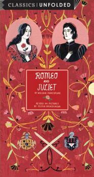 Romeo and Juliet Unfolded: Retold in pictures by Yelena Brysenskova - See the world's greatest stories unfold in 14 scenes - Book  of the Classics Unfolded