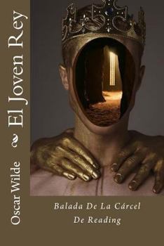 Paperback El Joven Rey: Balada De La Cárcel De Reading [Spanish] Book