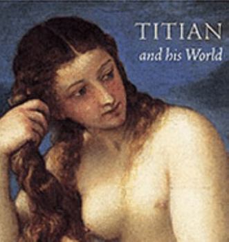 Paperback Titian and His World Book
