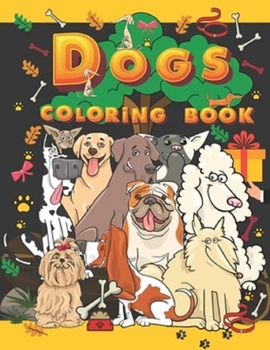 Paperback Dogs Coloring Book for Kids Ages 4-8: Adorable Cartoon Dogs & Puppies Book