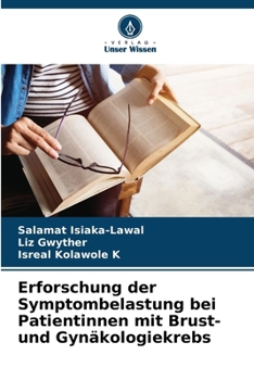 Paperback Erforschung der Symptombelastung bei Patientinnen mit Brust- und Gynäkologiekrebs [German] Book