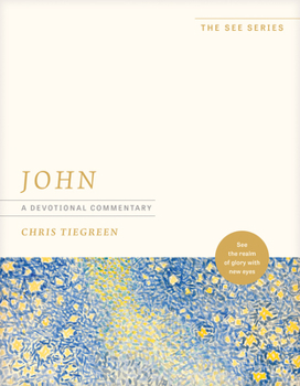 Paperback John: A Devotional Commentary: See the Realm of Glory with New Eyes Book