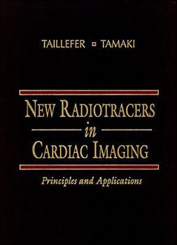 Hardcover New Radiotracers in Cardiac Imaging: Principles and Applications Book